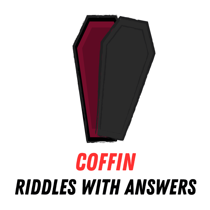 70+ Best Riddles about Coffin