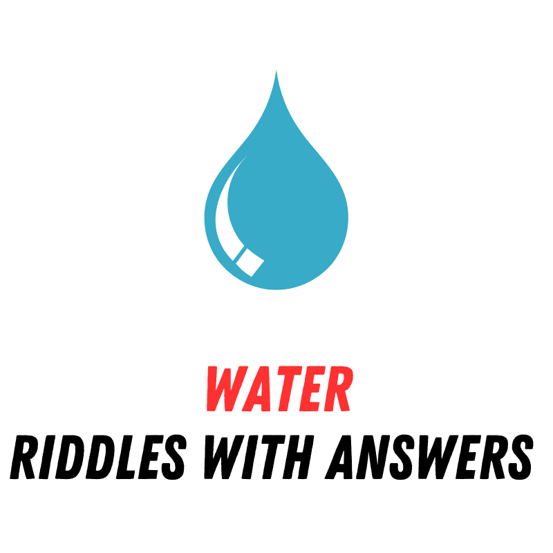 70+ Riddles About Water With Answers - Riddle Quests